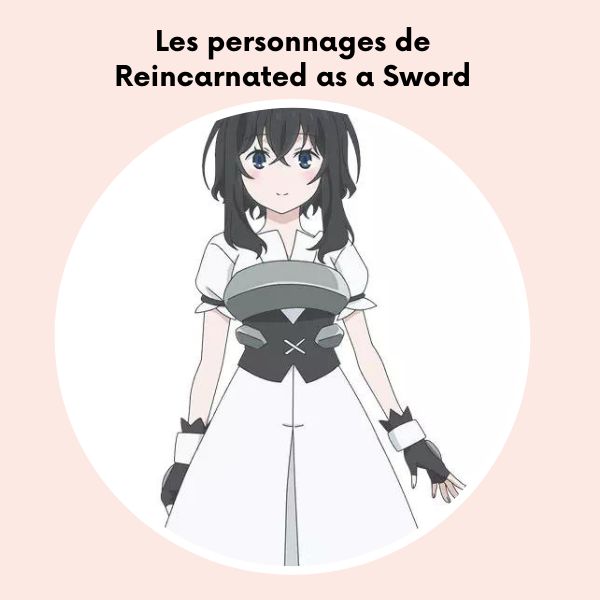 Les personnages de Reincarnated as a sword