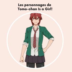 Lire la suite à propos de l’article Les personnages de Tomo-chan Is a Girl!