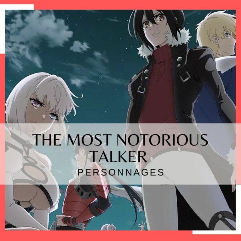 Les personnages de The most notorious Talker