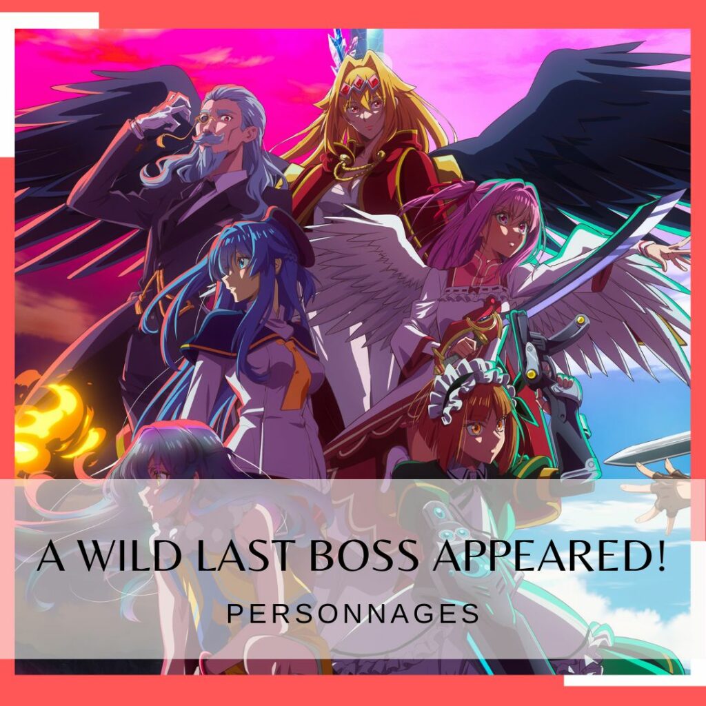 Les personnages de A Wild Last Boss Appeared!