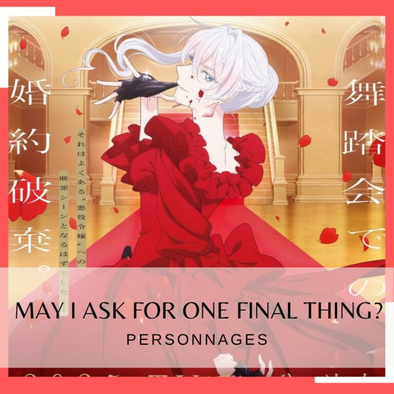 Lire la suite à propos de l’article Les personnages de May I Ask For One Final Thing?