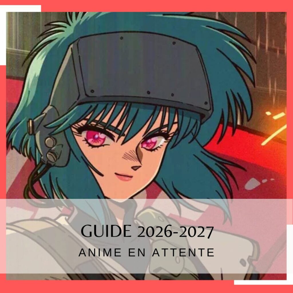 Le guide 2026–2027 des animés les plus attendus.