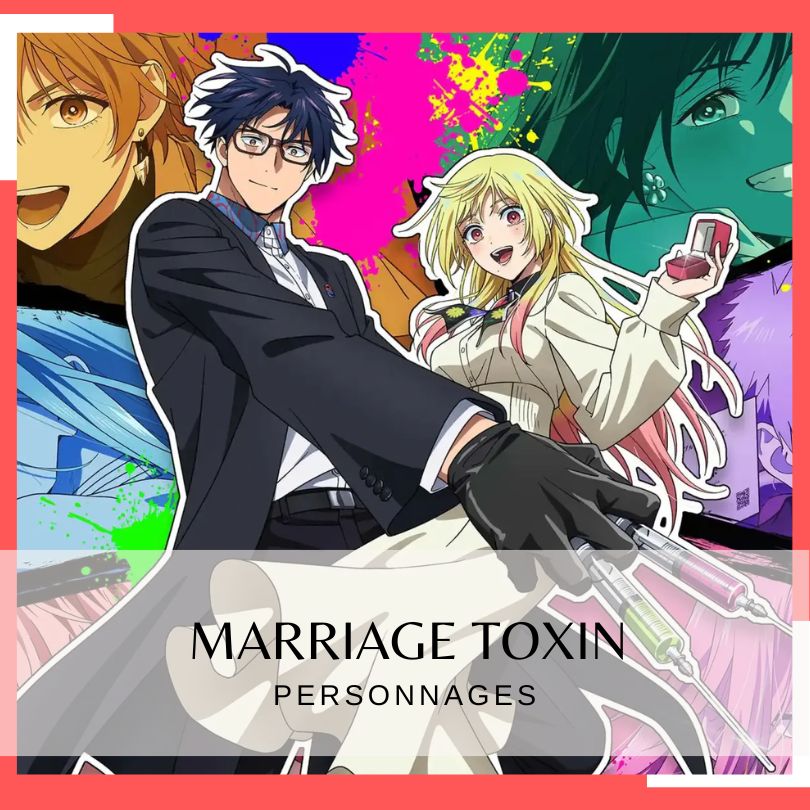 Les personnages de Marriage Toxin